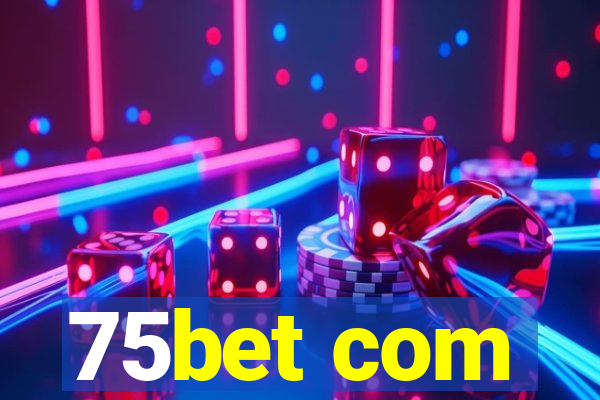 75bet com